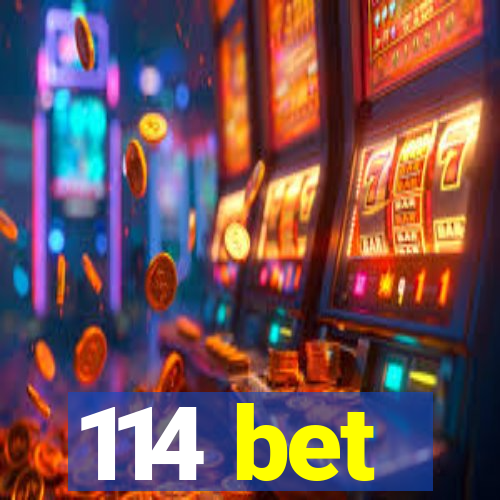 114 bet